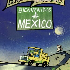 The Border Crossing: Mexico or Bust PDF