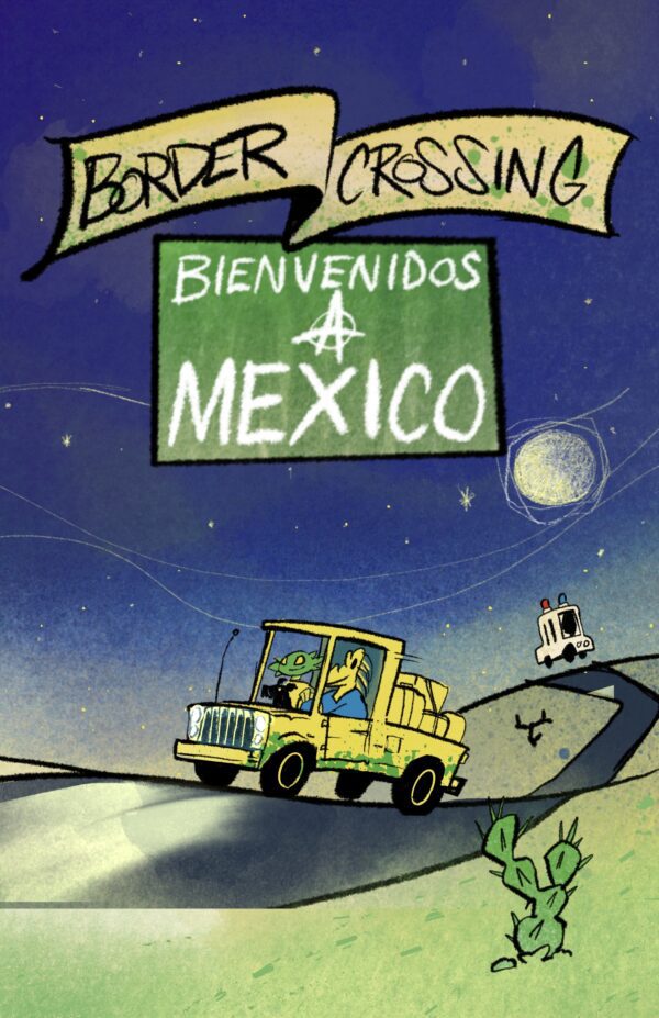 The Border Crossing: Mexico or Bust Presale PDF